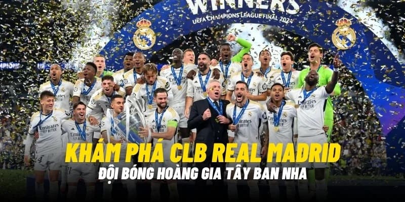 Giới thiệu đội tuyển Real madrid